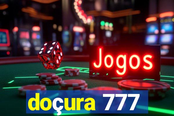 doçura 777